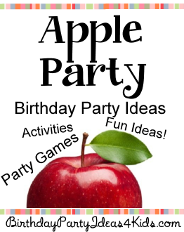 Apple Theme Birthday Party Ideas | Birthday Party Ideas 4 Kids